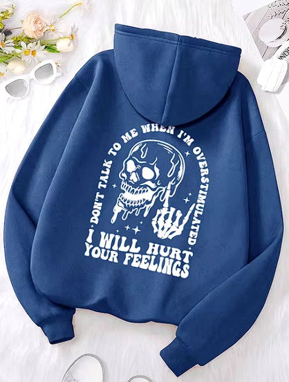 I Will Hurt Your Feelings Hoodie